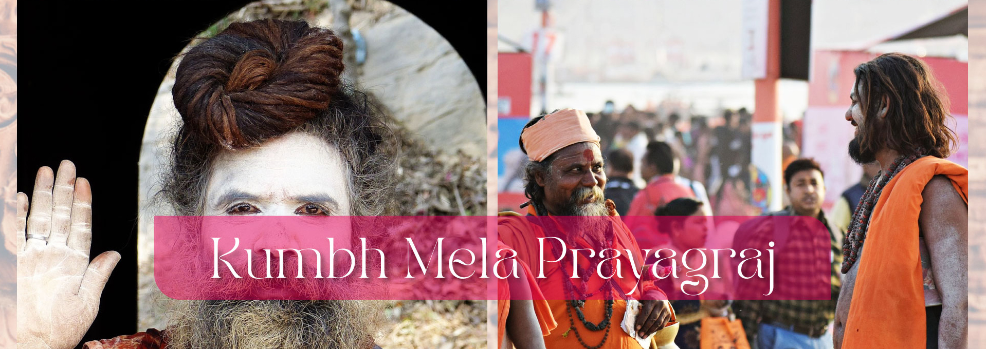 Kumbh Mela Tour Prayagraj